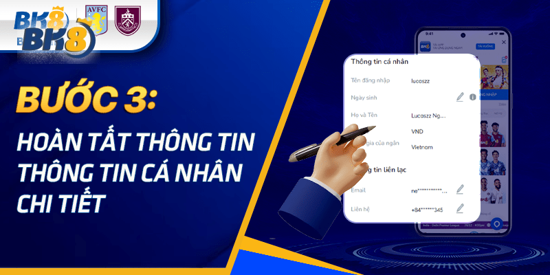 Hoàn thiện hồ sơ tài khoản thành viên BK8