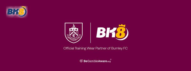 BK8 vs Burnley FC – Tăng cường quan hệ đối tác chiến lược mùa giải 2024 BK8 vs Burnley FC tiếp tục mở rộng quan hệ hợp tác mùa giải tới