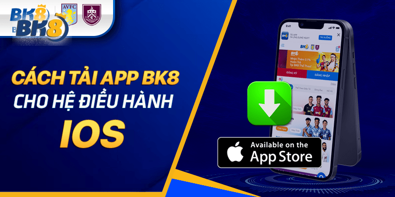 Cách tải APP BK8 về điện thoại điều hành iOS